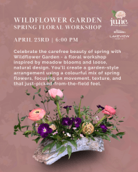 June Florals Spring Floral Workshop: Wildflower Garden - April 23